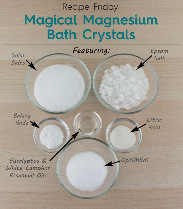 Recipe Friday Magical Magnesium Bath Crystals